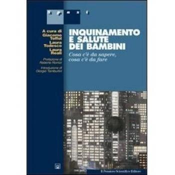 Inquinamento e salute dei bambini. Cosa c'è da sapere, cosa c'è da fare