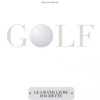 Le grand livre Hachette du golf