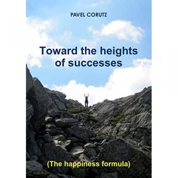 Toward The Heights Of Successes (The happiness formula)