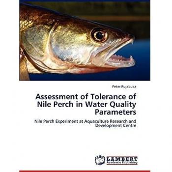 Assessment of Tolerance of Nile Perch in Water Quality Parameters: Nile Perch Experiment at Aquaculture Research and Development Centre