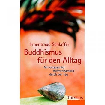 Buddhismus für den Alltag