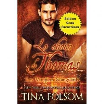 Le choix de Thomas (Édition Gros Caractères) (Les Vampires Scanguards)