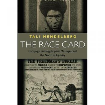 Princeton Race Card : Campaign Strategy, Implicit Messages, and the Norm of Equality