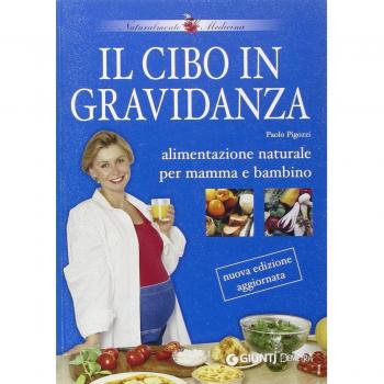 Il cibo in gravidanza. Alimentazione naturale per mamma e bambino