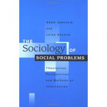 The Sociology of Social Problems: Theoretical Perspectives and Methods of Intervention