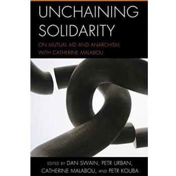 Unchaining Solidarity: On Mutual Aid and Anarchism with Catherine Malabou