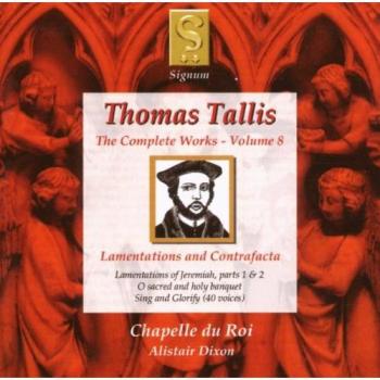 Tallis complete works vol 8 the lamentations and contrafacta chapelle du roi dixon