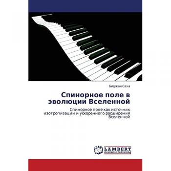 Спинорное поле в эволюции Вселенной: Спинорное поле как источник изотропизации и ускоренного расширения Вселенной: Spinornoe pole kak istochnik izotropizaci