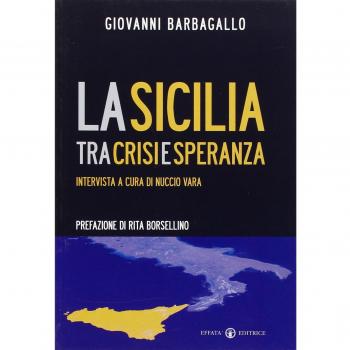 La Sicilia tra crisi e speranza