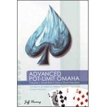 Advanced pot limit Omaha. Small ball e gioco short-handed (Vol. 1)