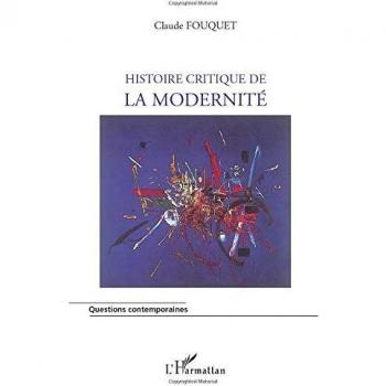 Fouquet, Claude: Histoire critique de la modernité