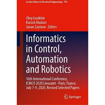 Informatics in Control, Automation and Robotics: 17th International Conference, ICINCO 2020 Lieusaint
