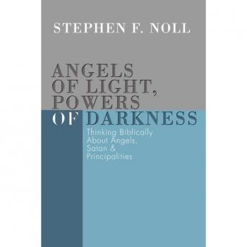 WIPF & Stock Publishers Angels of Light, Powers of Darkness