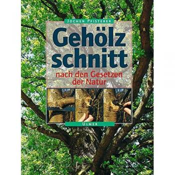 Gehölzschnitt nach den Gesetzen der Natur