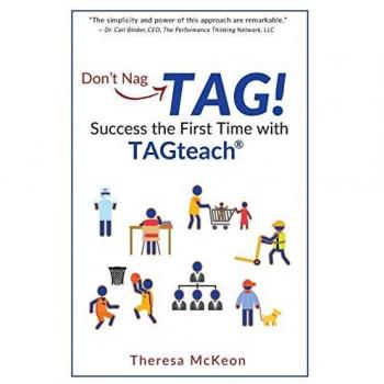 Don't Nag...TAG!: Success the First Time with TAGteach