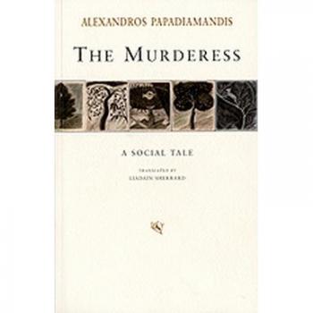 Alexandros Papadiamandis The Murderess: A Social Tale (Romiosyni)