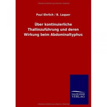 Über kontinuierliche Thallinzuführung und deren Wirkung beim Abdominaltyphus