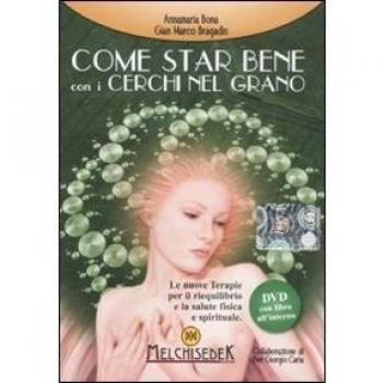 Come star bene con i cerchi nel grano. DVD. Con libro