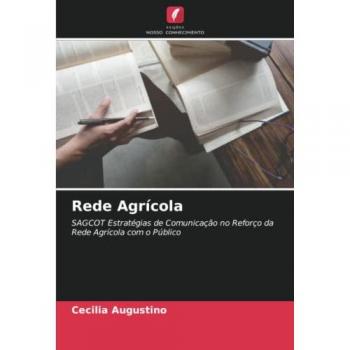 Rede Agrícola: SAGCOT Estratégias de Comunicação no Reforço da Rede Agrícola com o Público