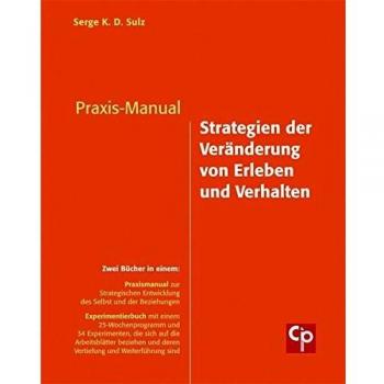Praxis-Manual: Strategien der Veränderung von Erleben und Verhalten