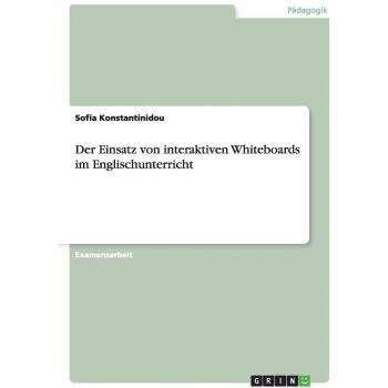 Der Einsatz von interaktiven Whiteboards im Englischunterricht