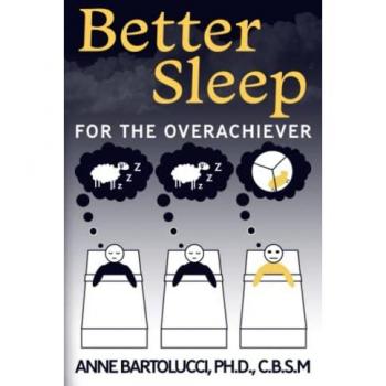 Better Sleep for the Overachiever