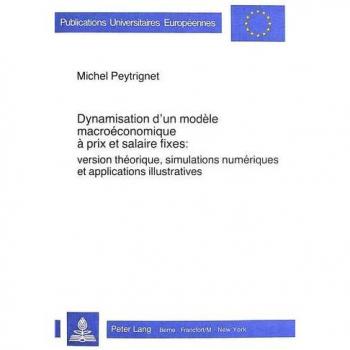 Dynamisation d'un modèle macroéconomique à prix et salaire fixes: Version théorique, simulations numériques et applications illustratives
