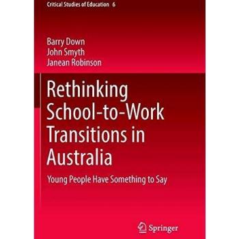 Rethinking School-to-Work Transitions in Australia: Young People Have Something to Say