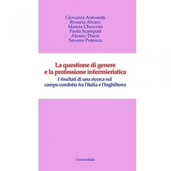 La questione di genere e la professione infermieristica. I risultati di una ricerca sul campo condotta fra l'Italia e l'Inghilterra