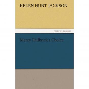 Mercy Philbrick's Choice (TREDITION CLASSICS)