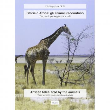 Storie d'Africa: gli animali raccontano. Racconti per ragazzi e adulti. Ediz. italiana e inglese