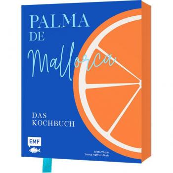 Palma de Mallorca – Das Kochbuch: Die aufregendsten Rezepte und stimmungsvolle Impressionen von der Sonneninsel: Paella, Frito Mallorquín und ... Frito Mallorquín und Cardenal de Lloseta