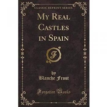 My Real Castles in Spain