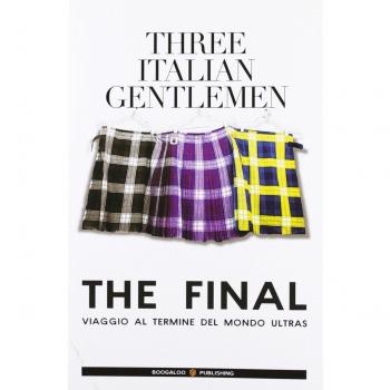 The final. Viaggio al termine del monde ultras