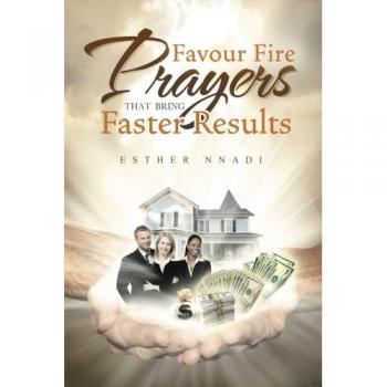 Favour Fire Prayers That Bring Faster Results