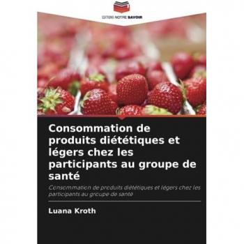 Kroth, Luana: Consommation de produits diététiques et légers chez les participants au groupe de santé