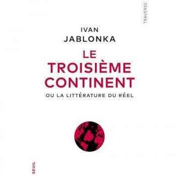 Le Troisième Continent. Ou la littérature du réel: Ou la littérature du réel