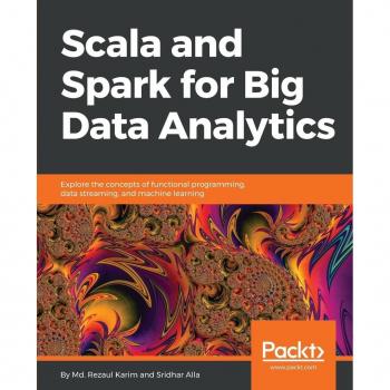 Packt Publishing, Limited Scala and Spark for Big Data Analytics
