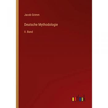 Deutsche Mythodologie: II. Band