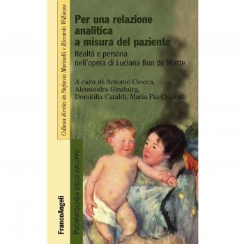 Per una relazione analitica a misura del paziente. Realtà e persona nell'opera di Luciana Bon de Matte