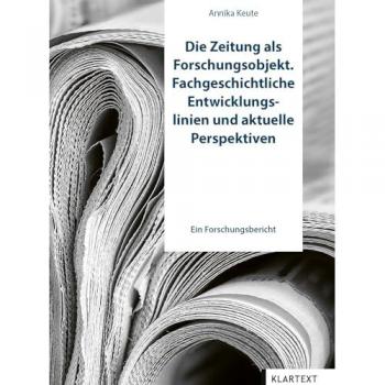 Die Zeitung als Forschungsobjekt.