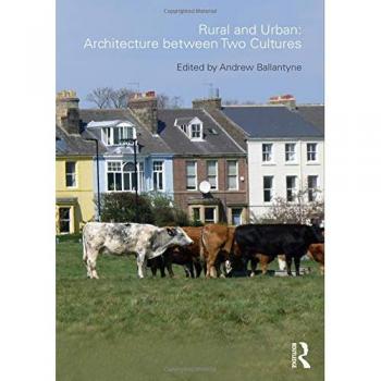 Rural and Urban: Architecture Between Two Cultures
