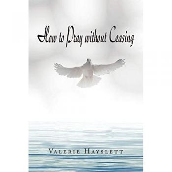 How to Pray Without Ceasing
