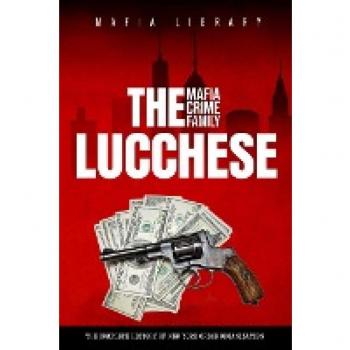 The Lucchese Mafia Crime Family