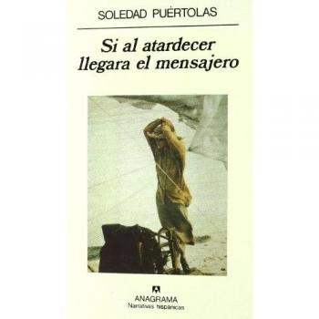 Si al atardecer Ilegara el mensajero (Narrativas hispánicas)