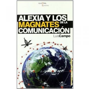 Alexia y los magnates de la comunicacion