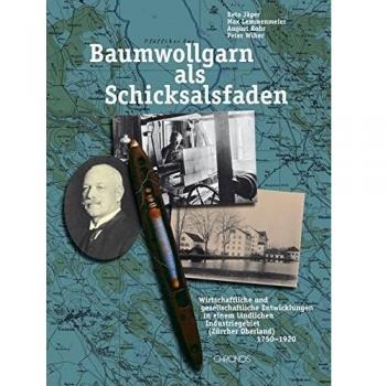 Baumwollgarn als Schicksalsfaden: Wirtschaftliche und gesellschaftliche Entwicklungen in einem ländlichen Industriegebiet