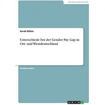 Unterschiede bei der Gender Pay Gap in Ost