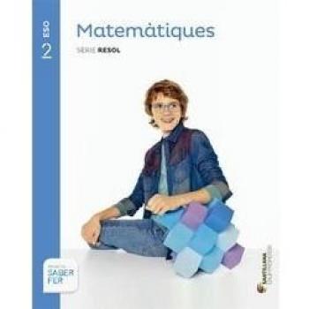 MATEMATIQUES SERIE RESOL 2 ESO SABER FER (Tapa blanda).