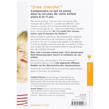 Il me cherche ! : Comprendre ce qui se passe dans le cerveau de votre enfant entre 6 et 11 ans